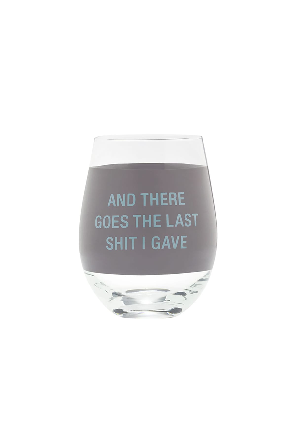 Glas Last Shit I Gave Weinglas Glas About Face Designs