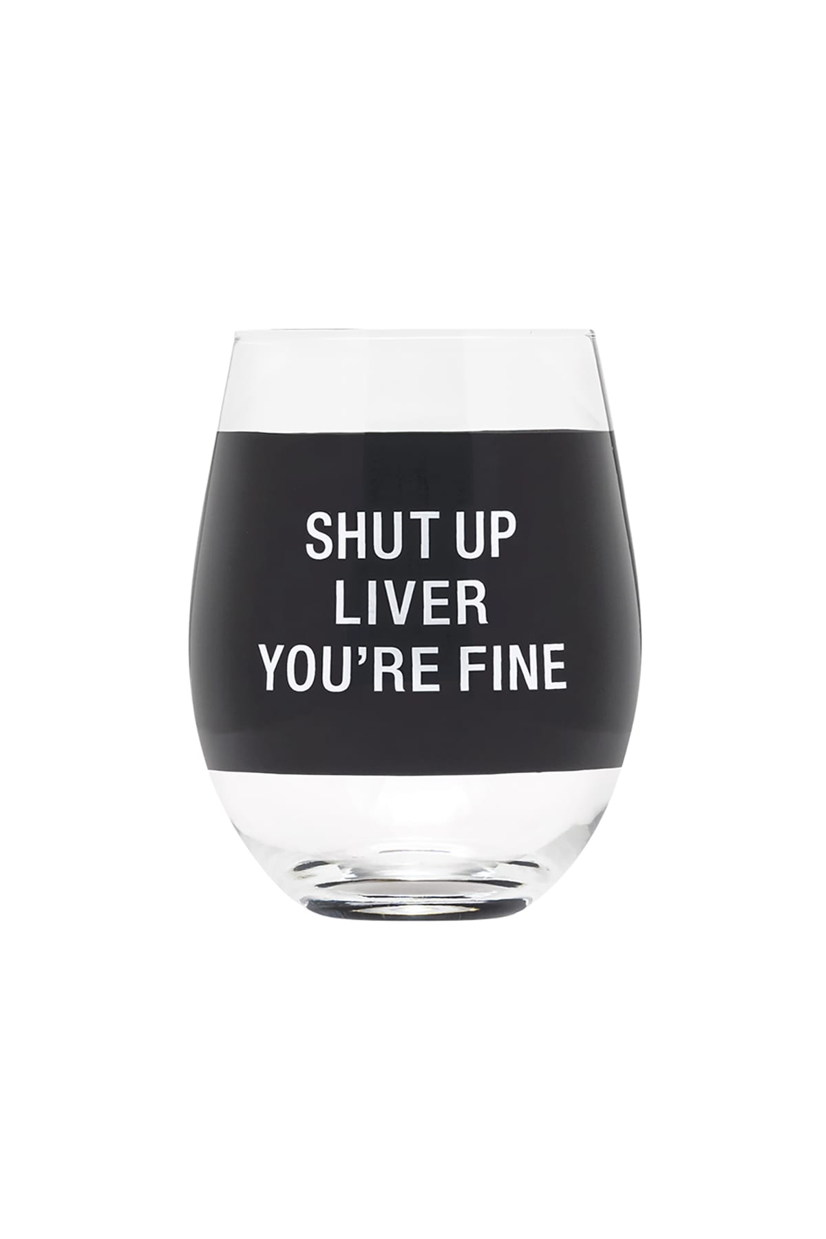 Glas Shut up Liver Weinglas Glas About Face Designs