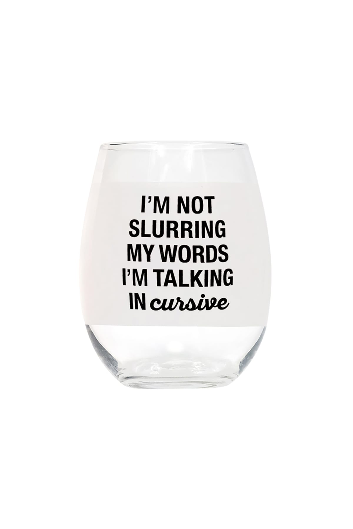 Glas Talking in Cursive Weinglas ohne Stiel Glas About Face Designs